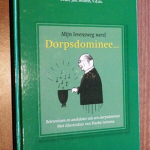 Mijn levensweg werd Dorpsdominee